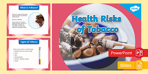 Health Risks Of Tobacco Powerpoint Google Slides For