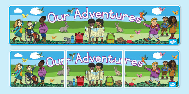 Our Adventures Display Banner Professor Feito Twinkl