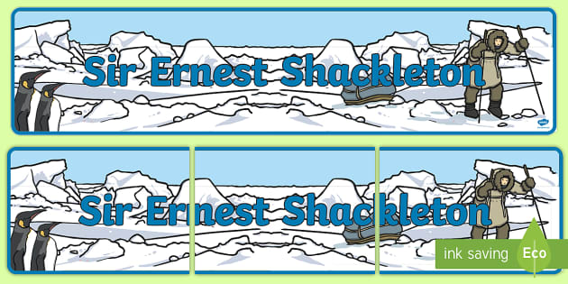 Ernest Shackleton Display Banner L Enseignant A Fait