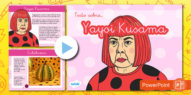 Presentación Todo sobre Yayoi Kusama teacher made