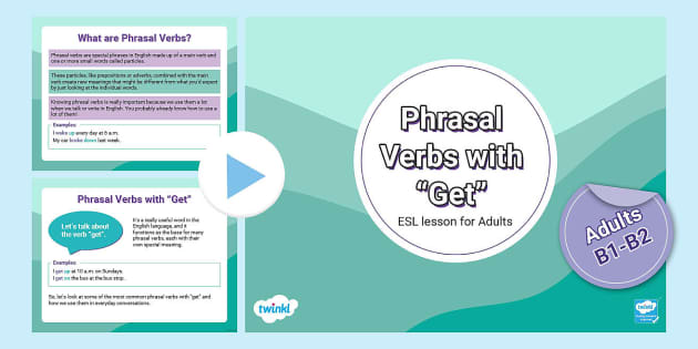 ESL Phrasal Verbs With Get Adults B1 B2 Teacher Made