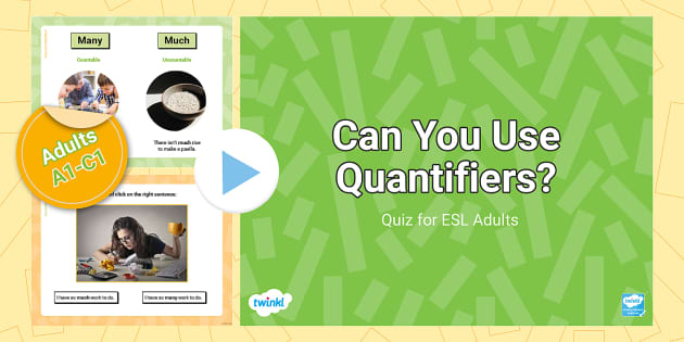 ESL Can You Use Quantifiers Quiz Adults A1 Twinkl