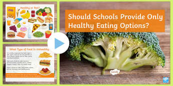 'Should Schools Provide Only Healthy Eating Options?' PowerPoint - lunch, food, canteen, junk, survey, dinner, recommend, lifestyle, discuss