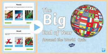 LKS2 The Big End of Year Around the World Quiz PowerPoint - End of the School Year Quiz Game