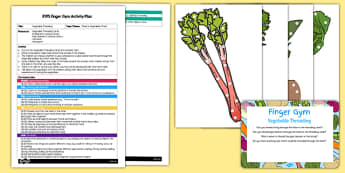 EYFS Threading Vegetables Finger Gym Plan and Resource Pack
