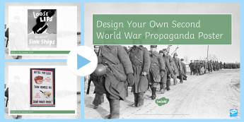 Design Your Own Second World War Propaganda Poster PowerPoint - ww2, wwii, world war, second, propaganda, poster, fun, short, ks3