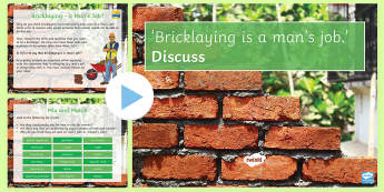 'Bricklaying is a man’s job.' Discuss. Lesson Pack - stereotype, traditional, job, career, change, building, sexism, rights