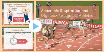 Anaerobic Respiration and Paralympic Athletes PowerPoint