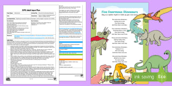 EYFS Show Me Five Enormous Dinosaurs Adult Input Plan and Resource Pack - Maths, Number, Represent, Fingers, Marks, Pictures, Counting, Amount, Number Rhymes, Dinosaurs, Earl