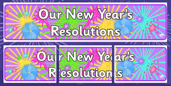 Our New Years Resolutions Display Banner - display, banner, our new years resolutions, new years resolutions banner, new year, 2013, resolutions, display banner, poster, sign, classroom display, themed banner