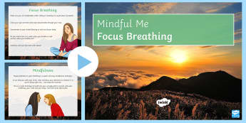 Mindful Me: Focus Breathing PowerPoint - focus, breathing, sen, secondary, mindfulness, calm, meditation, well-being