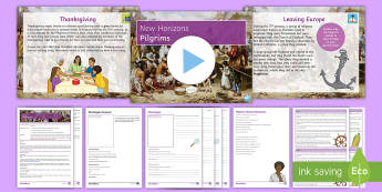 New Horizons Lesson Three: Pilgrims Lesson Pack - Pilgrims, Puritans, Mayflower, Plymouth Rock, Thanksgiving, Wampanoag, Massachusetts, New England