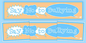 Anti-Bullying Week Say No to Bullying Display Banner - anti-bullying week, say no, banner