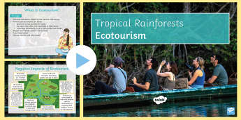 Ecotourism PowerPoint - Secondary - Geography - Rainforests