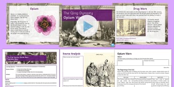 The Qing Dynasty Lesson 4: Opium Wars  - Trade, Westernisation, Hong Kong, Ports, Drugs, Painkillers, Heroin, Empire, Navy, Conflict