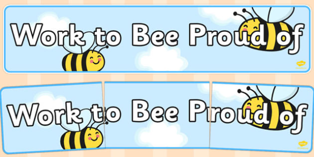 Work to Bee Proud of Display Banner - work, bee, proud, display