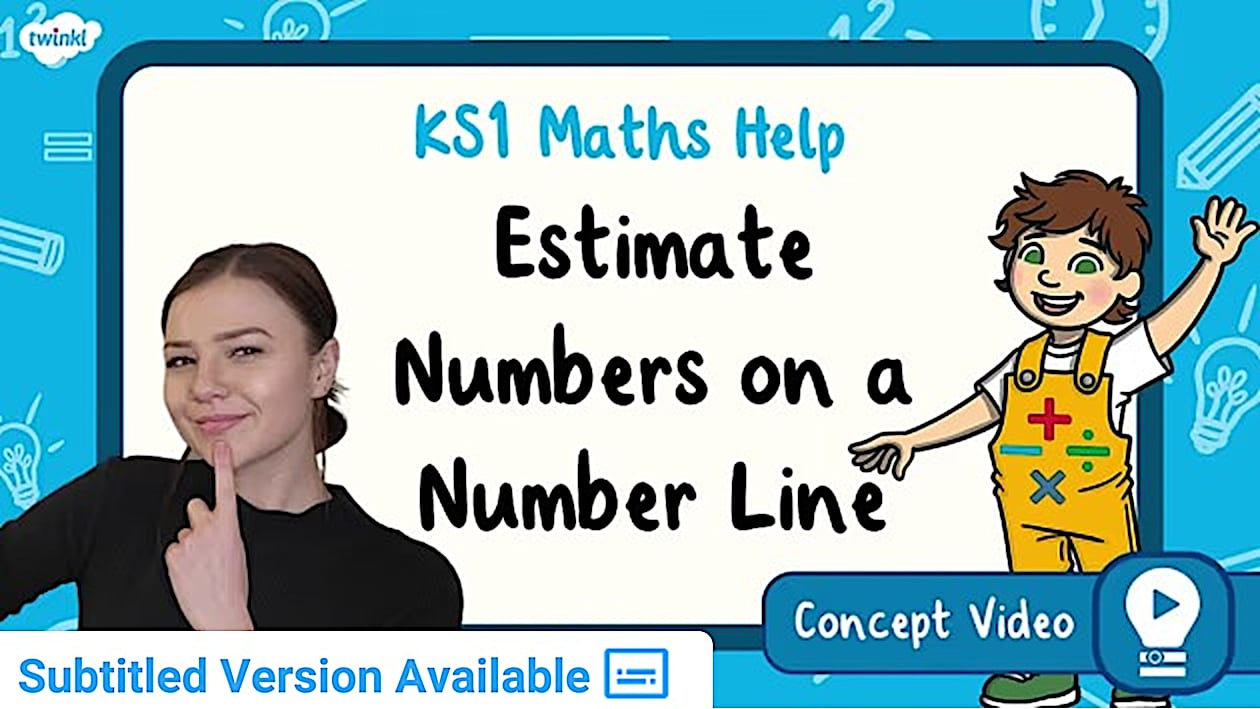 👉 Estimate Numbers on a Number Line | KS1 Maths Concept Video