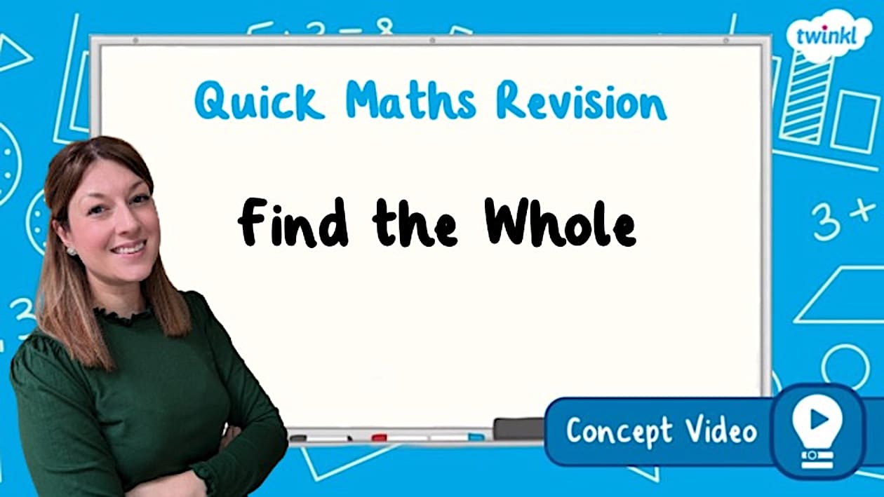 ๐ Find the Whole | KS2 Maths Concept Video (teacher made)