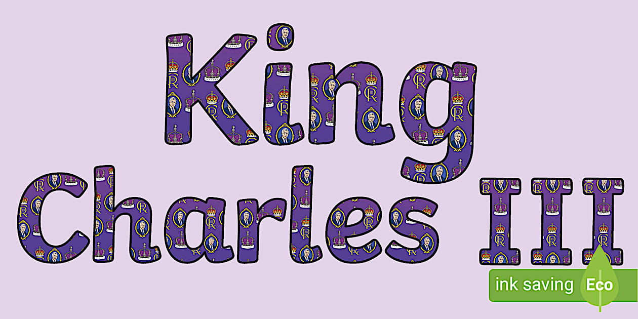 King Charles III Display Lettering - Twinkl - KS1 - Twinkl