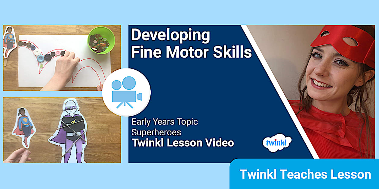 Fine Motor Activities Video Lesson Early Years Superheroes