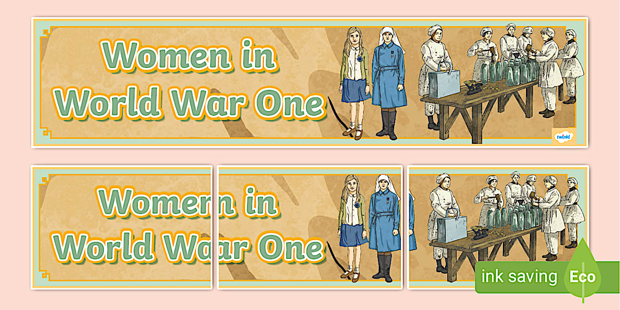 Women in the First World War Display Banner (teacher made)