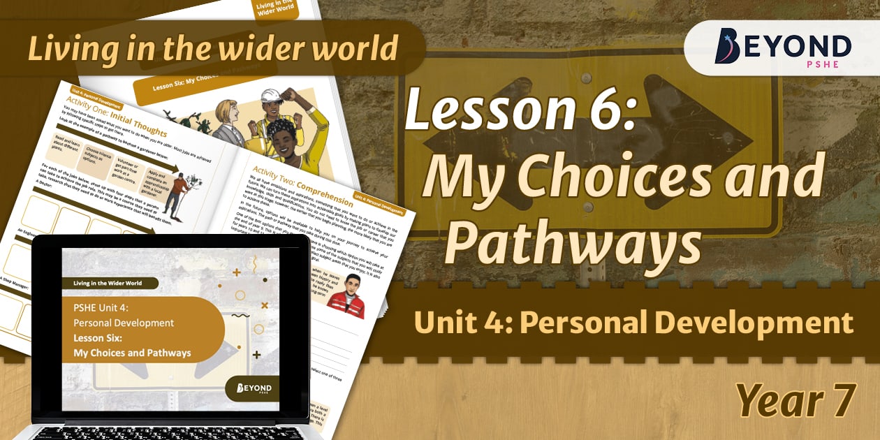 Year 7 Choices and Pathways Lesson