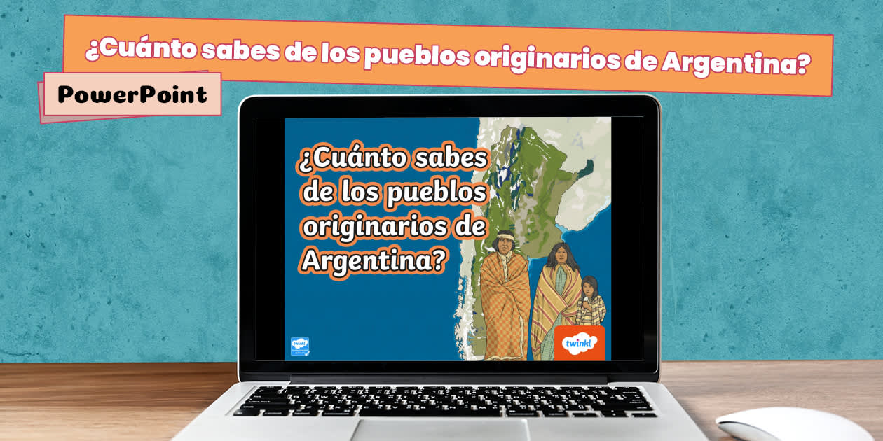 Powerpoint: ¿Cuánto sabés de los Pueblos Originarios de Argentina?