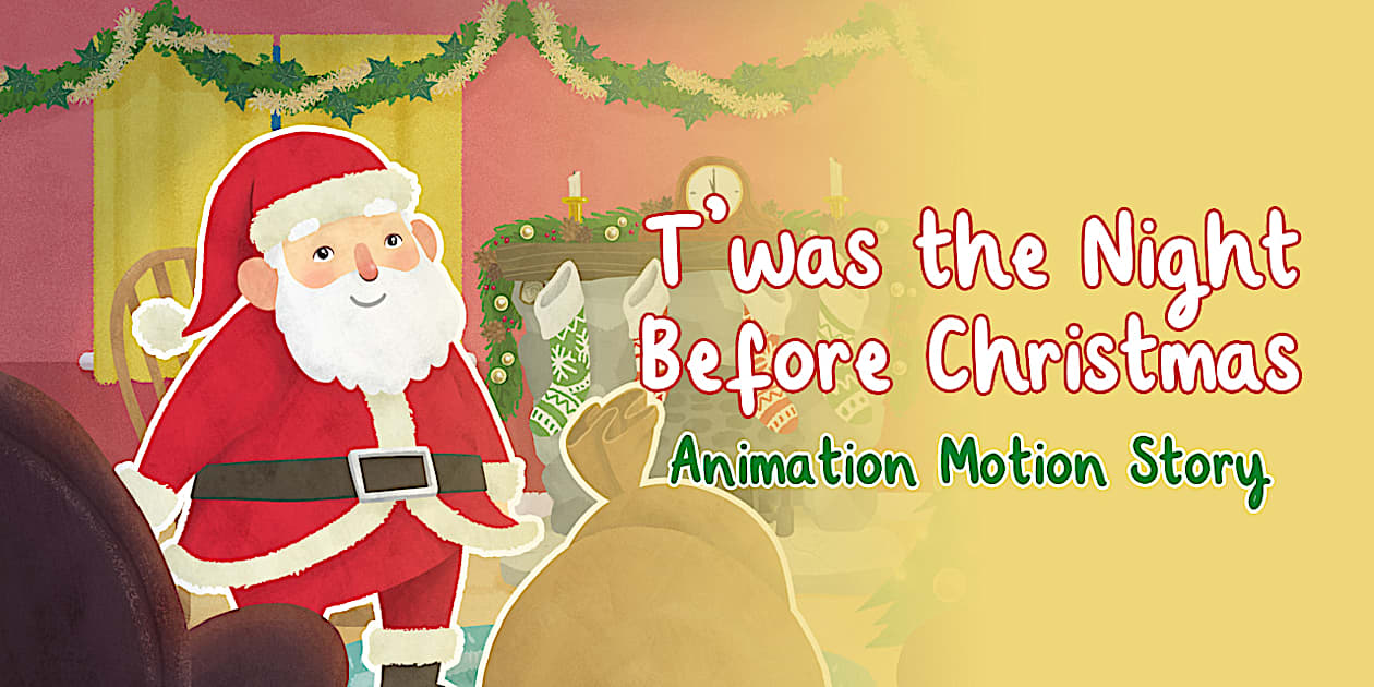 Twas The Night Before Christmas Animation Story