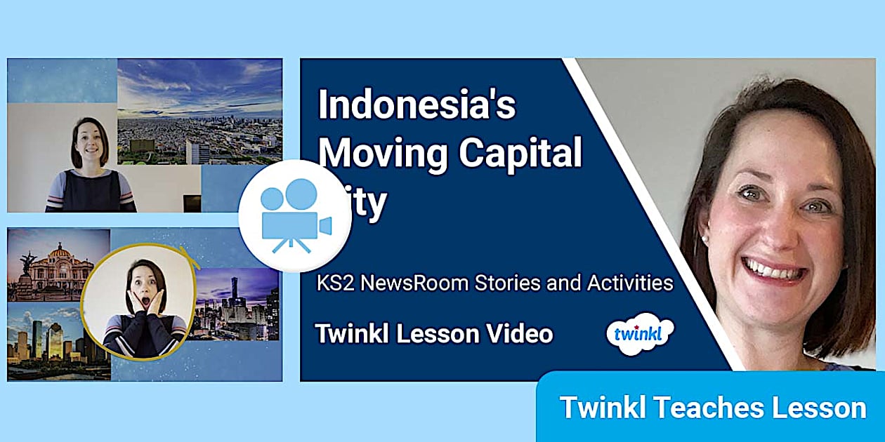KS2 (Ages 7-11) NewsRoom Video of the Week: Indonesia's Moving Capital City