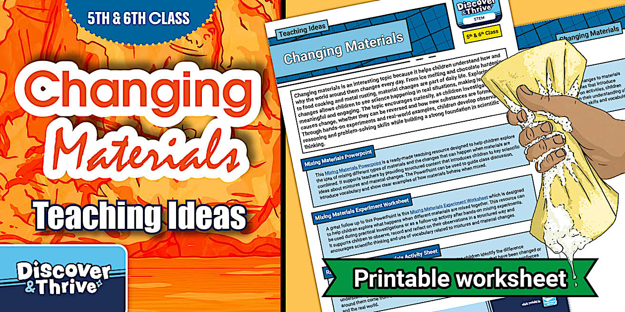 Changing Materials 5th and 6th Class
