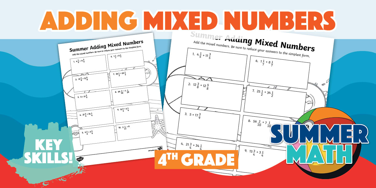 Fourth Grade Adding Mixed Numbers Summer Worksheet Twinkl