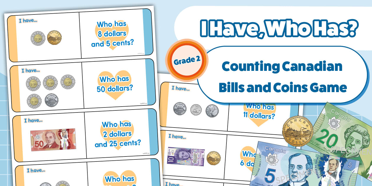 I Have, Who Has? Counting Canadian Bills and Coins Game