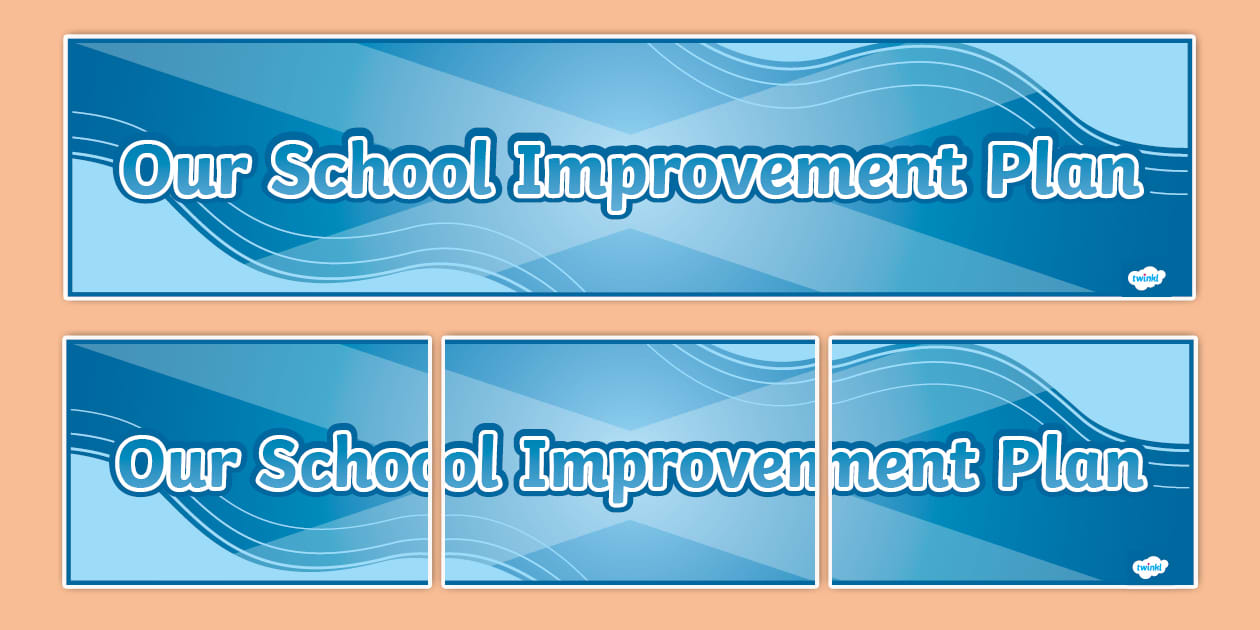 Our School Improvement Plan Banner (teacher made) - Twinkl