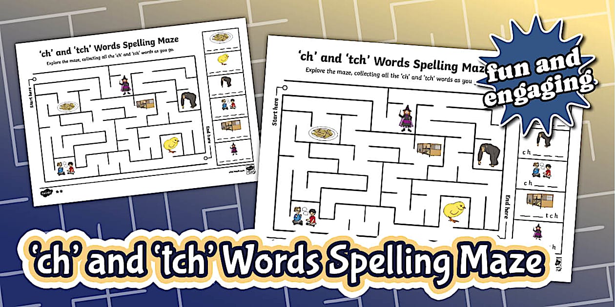 'ch' and 'tch' Words Spelling Maze Activity Sheets