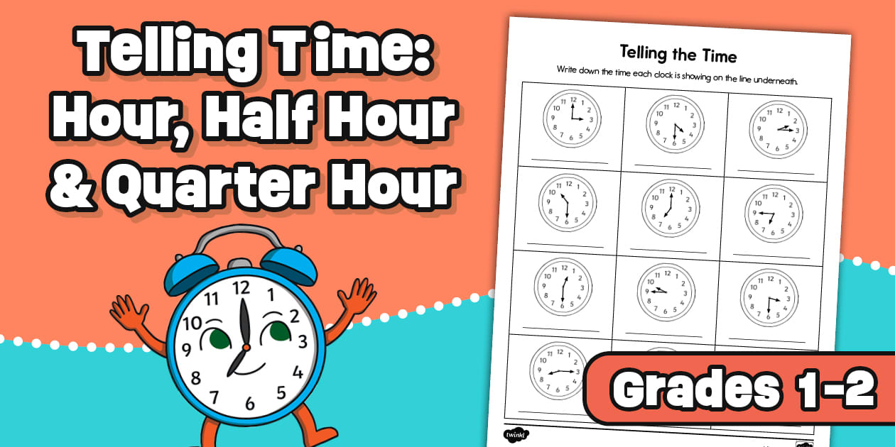 Telling Time on the Hour, Half Hour, Quarter Hour 1st-2nd