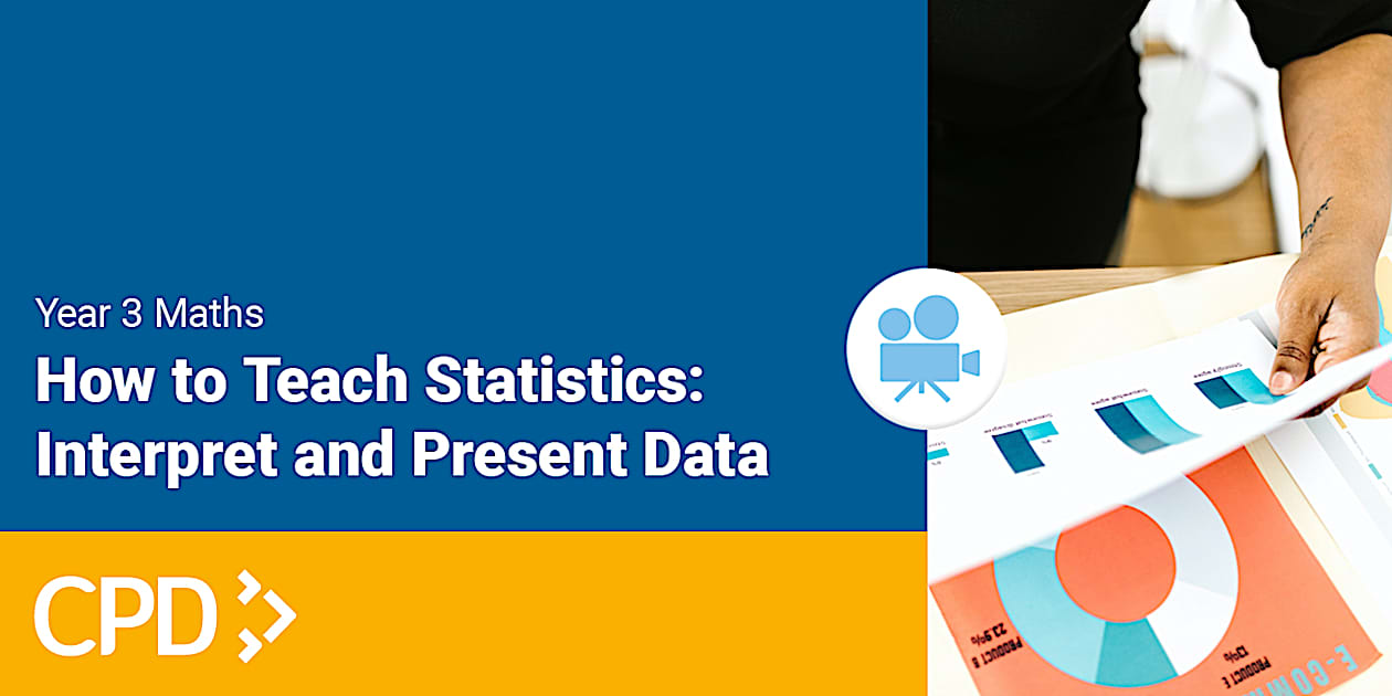 Statistics in Y3: Interpret & Present Data CPD video