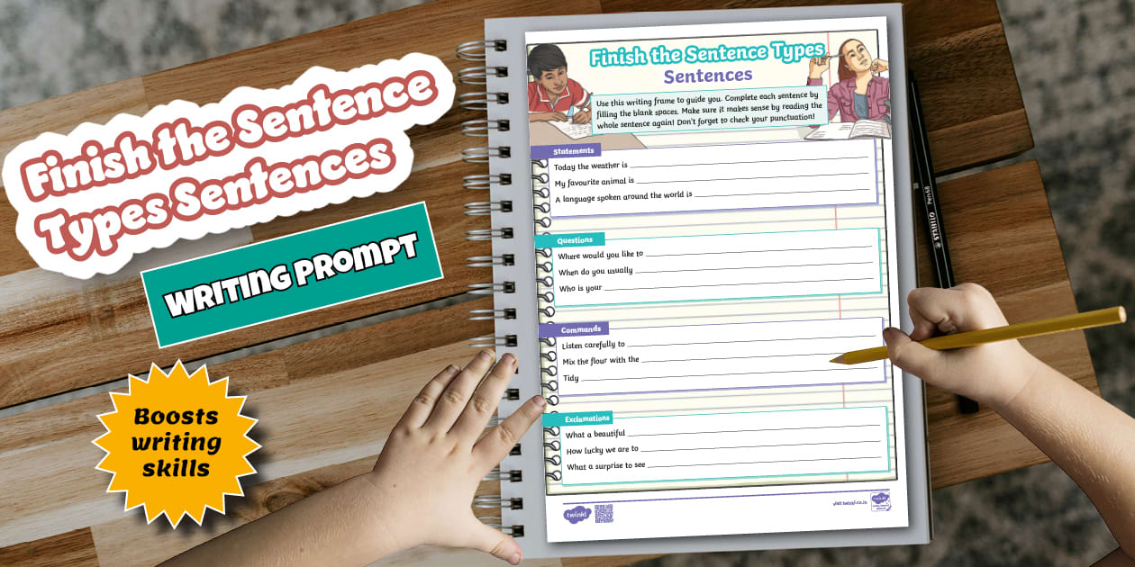 Sentence Prompy Writing Prompt: Finish the Sentence Types Sentences