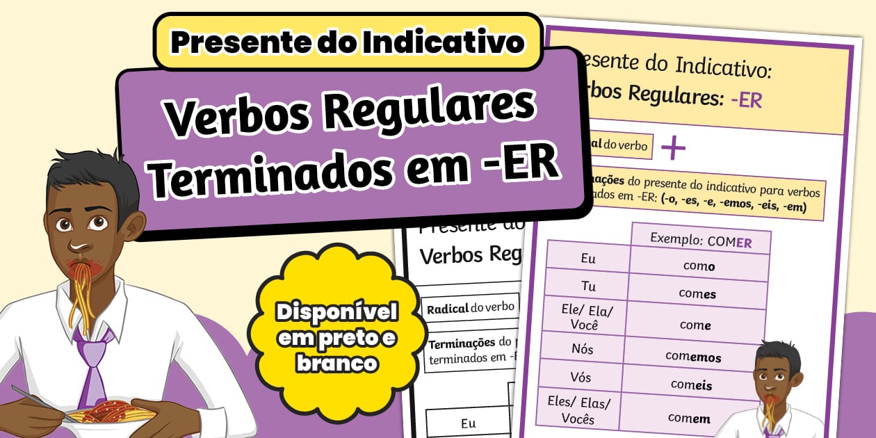 Presente do Indicativo - Verbos Regulares {-ER}