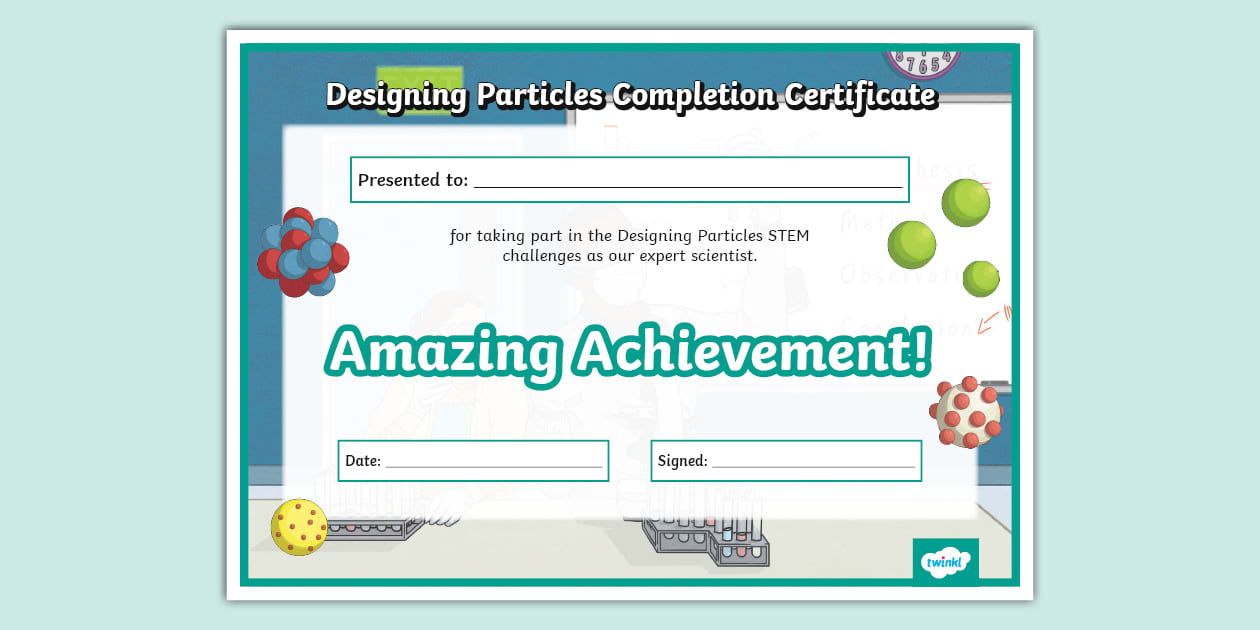 STEM IU Yr 5 Designing Particles Completion Certificate