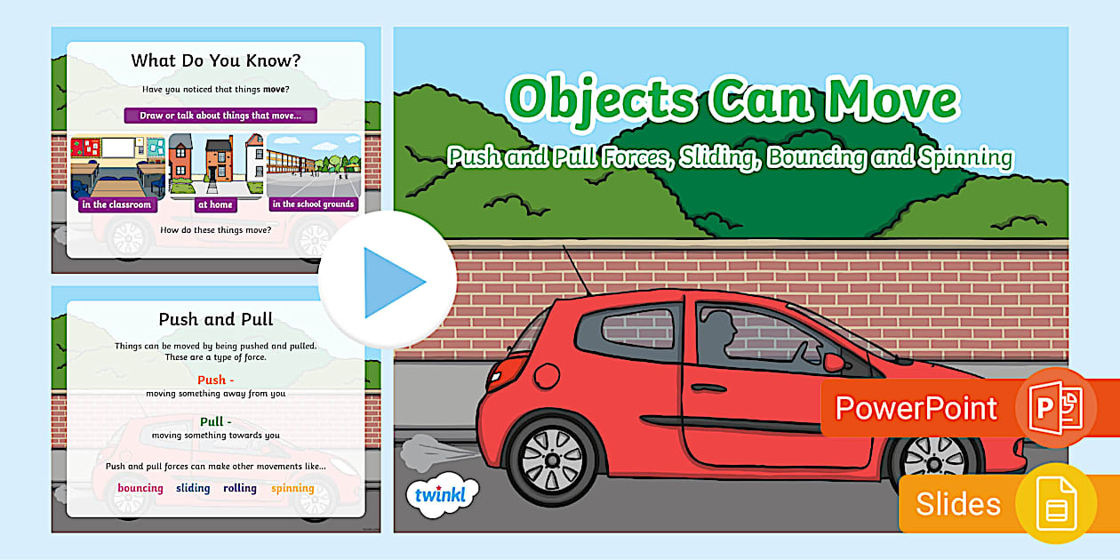 Things That Move PowerPoint | Push and Pull | Twinkl