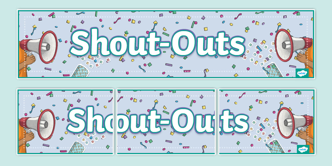 Shout Outs Display Banner Twinkl Display (teacher made)