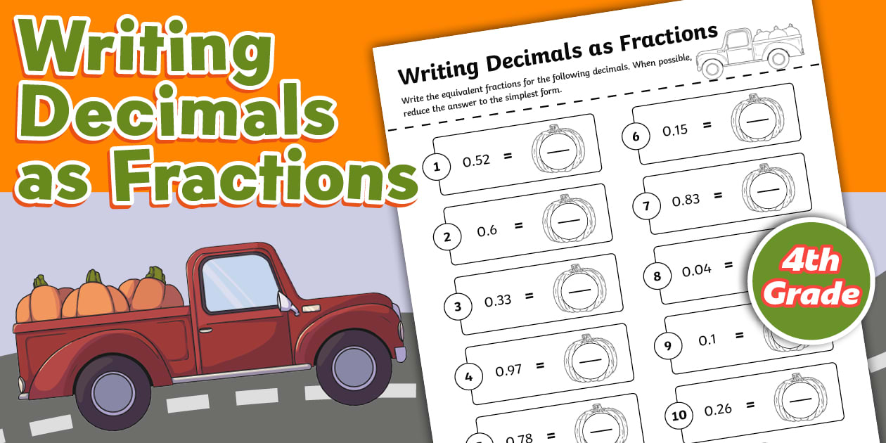 Fourth Grade Writing Decimals as Fractions Fall Worksheet Fourth Grade Writing Decimals as Fractions Fall Worksheet