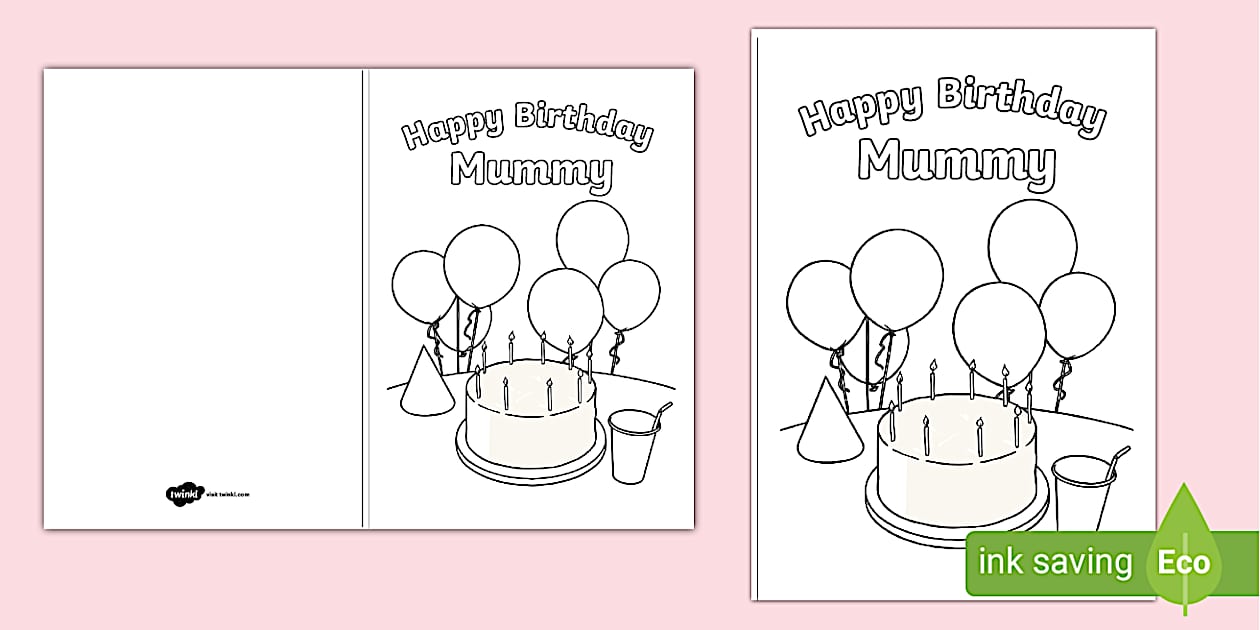 Happy Birthday Mummy Colouring Card (teacher made) - Twinkl