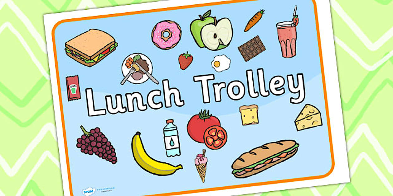 👉 Lunch Trolley Sign (teacher made) Twinkl