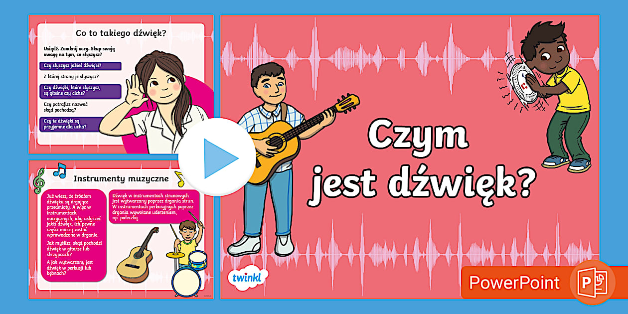 Czym jest dźwięk? | Power Point | Edukacja przyrodnicza