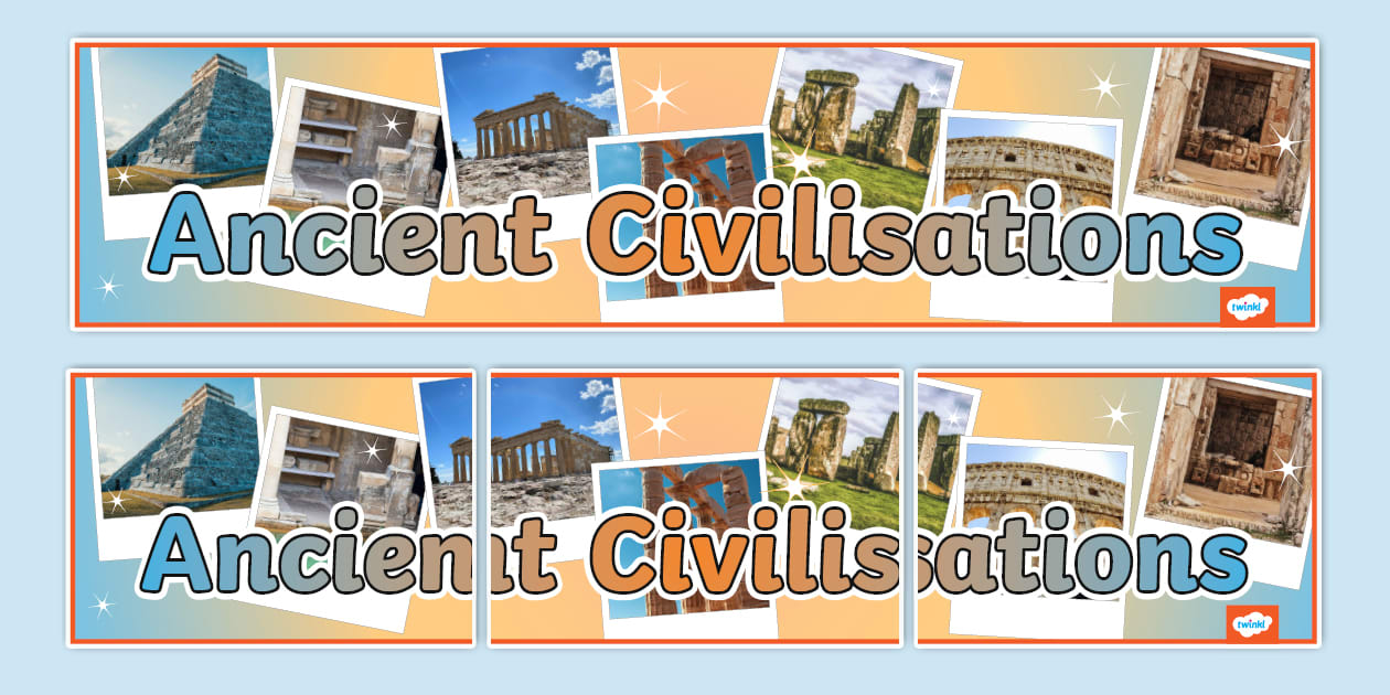 Ancient Civilisations Photo Display Banner (teacher made)