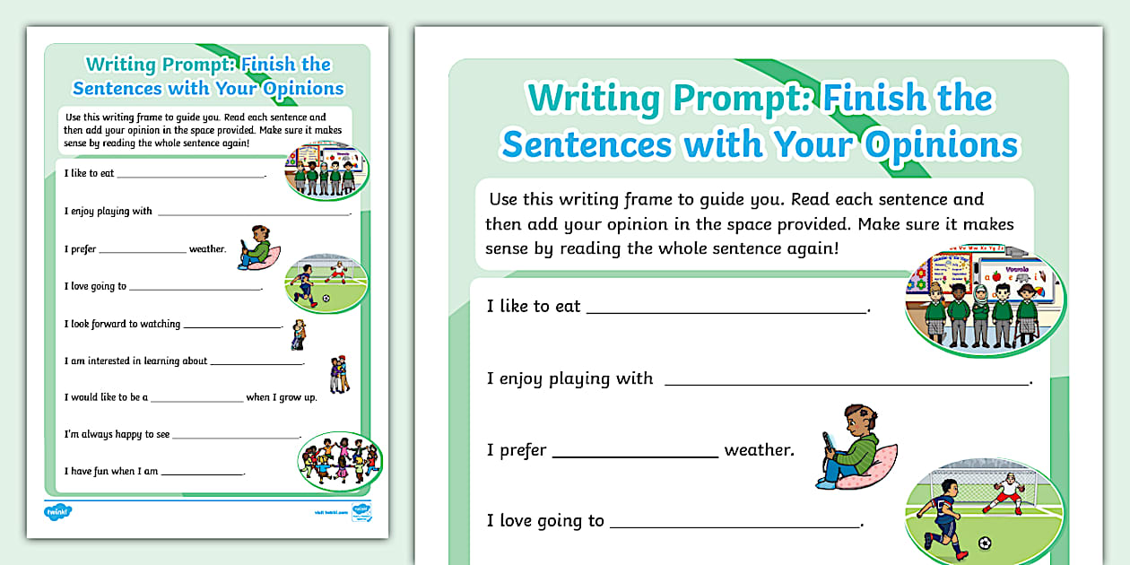 Writing Prompt: Finish the Sentences with Your Opinions