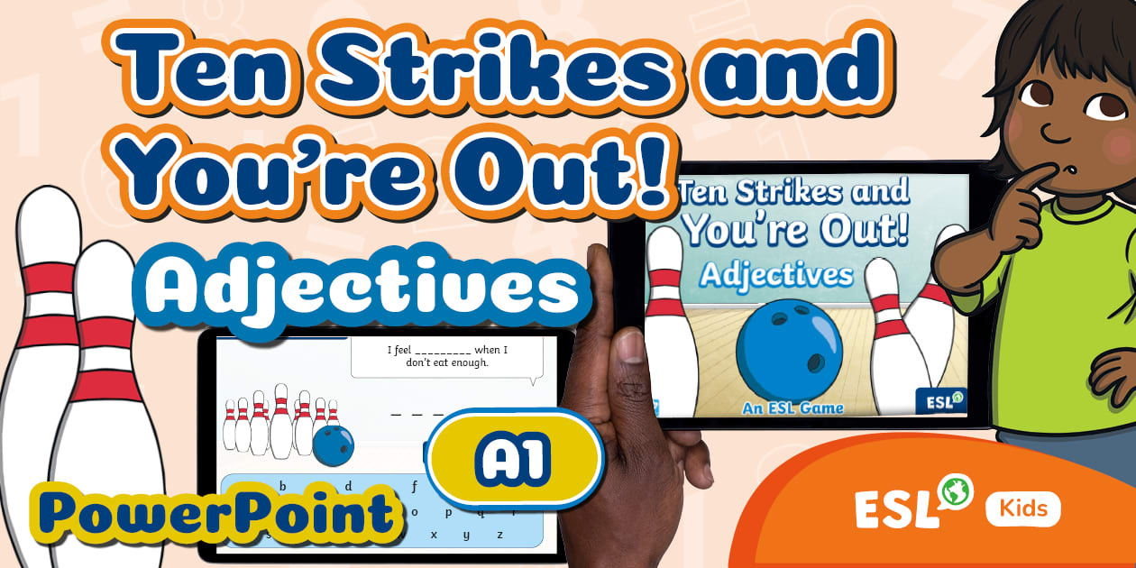 ESL Ten Strikes and You're Out! Adjectives [Kids, A1]