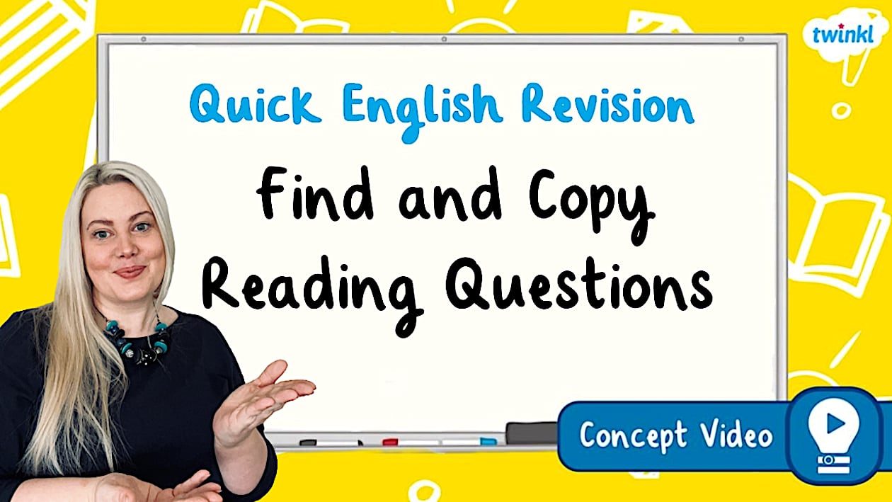 Find and Copy Reading Questions | KS2 English Concept Video
