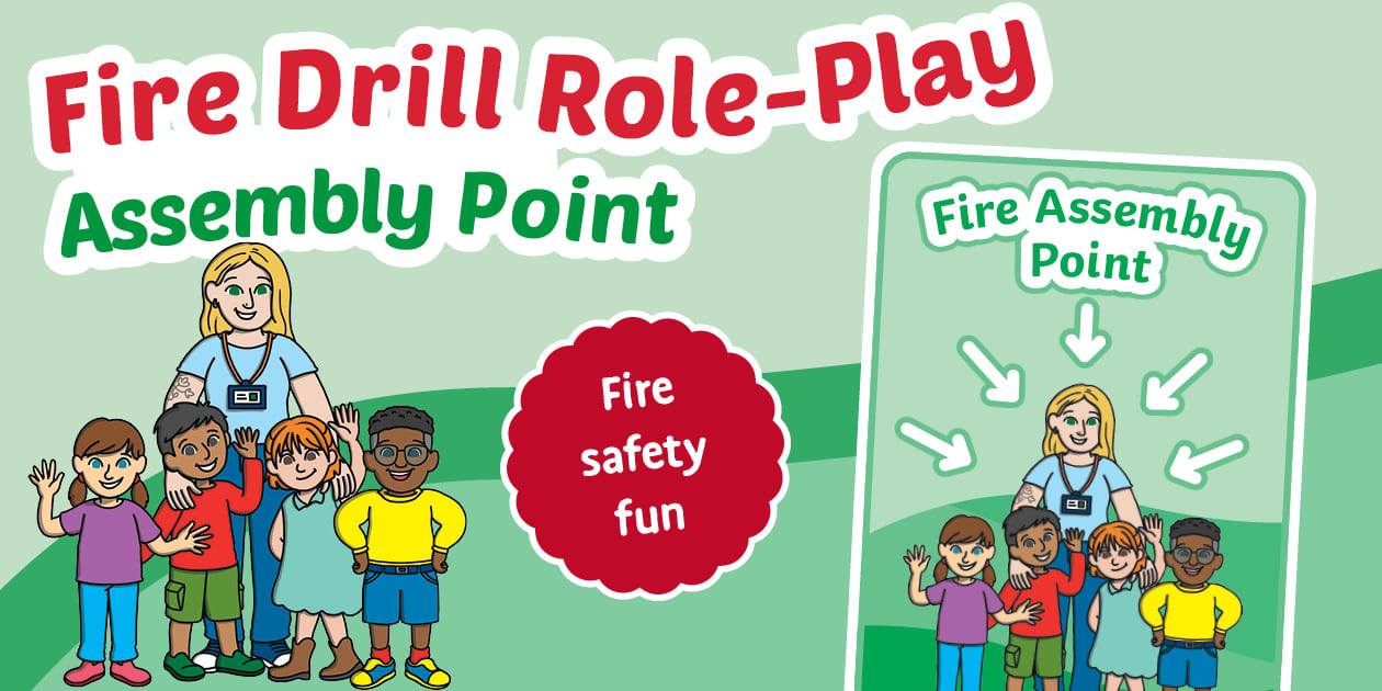 Fire Drill Role-Play Assembly Point